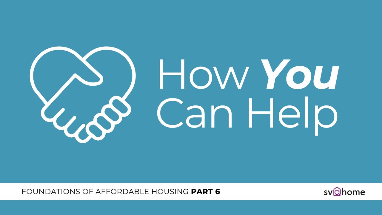How You Can Help: Part 6 of Foundations of Affordable Housing