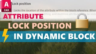 AutoCAD:  Attribute Lock position property meaning screenshot 5