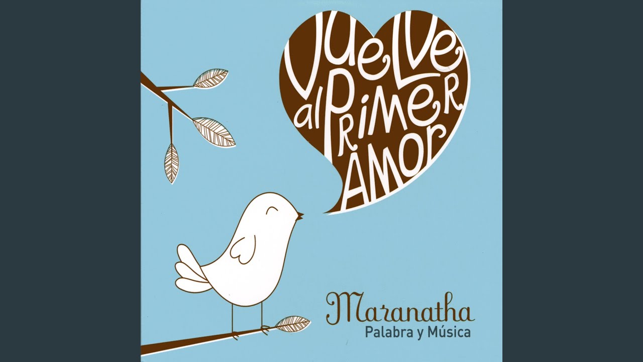 Vuelve Al Primer Amor YouTube