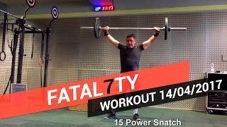 CROSSFIT WORKOUT OF DAY 14/04/2017 - Fatal7ty Scaled