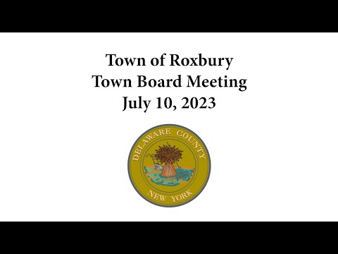 Town of Roxbury Meeting - July 10, 2023