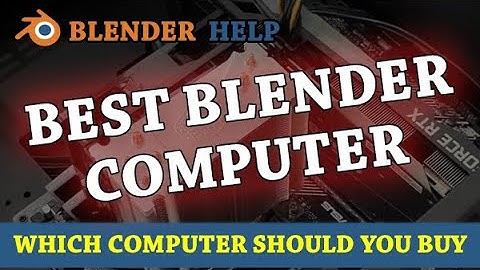 Best Blender Computer! With Specs and Render Times