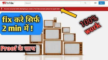 How To Solve An Error Occurred While Attempting To Create A YouTube Account Please Try Again Letter
