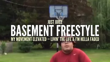 Just Juice - Basement Freestyle (My Movement Elevated) [Prod. by C-Sick]