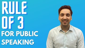 The Rule of 3 in Public Speaking: Quick & easy way to make your speech/presentation more effective