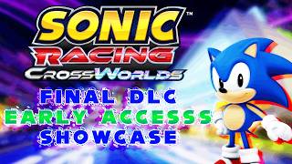 SONIC RACING CROSSWORLDS | FINAL DLC FULL SHOWCASE [Early Showcase]