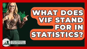 What Does VIF Stand For In Statistics? - The Friendly Statistician