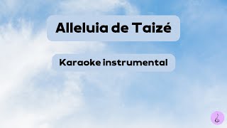 Alleluia de Taize - Karaoke instrumental