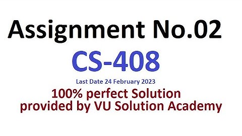 CS408 Assignment no.02 Fall 2022 100% Perfect Solution Provided by VU Solution Academy.