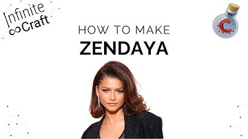 How to make Zendaya in Infinite Craft?
