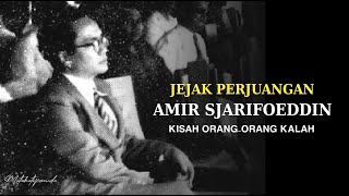 Kisah Perjuangan Amir Sjarifoeddin - Bagian Pertama | Kisah Orang-Orang Kalah