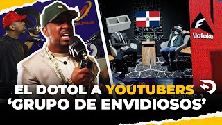 EL DOTOL NASTRA A YOUTUBERS: "GRUPO DE ENVIDIOSOS" 👿