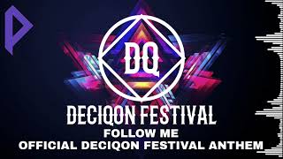 DJ Payback - Follow Me (Official Deciqon Festival Anthem)