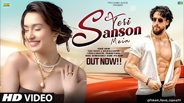 New Song 2025 | Teri Sanson Mein | Tiger Shroff | Shraddha Ka.| New Hindi Song | Romantic Song 2025 