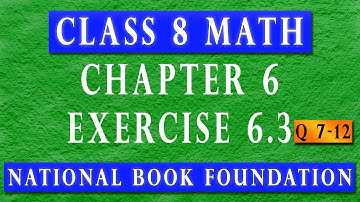 Class 8 Math Chapter 6 Exercise 6.3 Q7-12 |Class 8 National Book Foundation Math 2022 |Federal Board