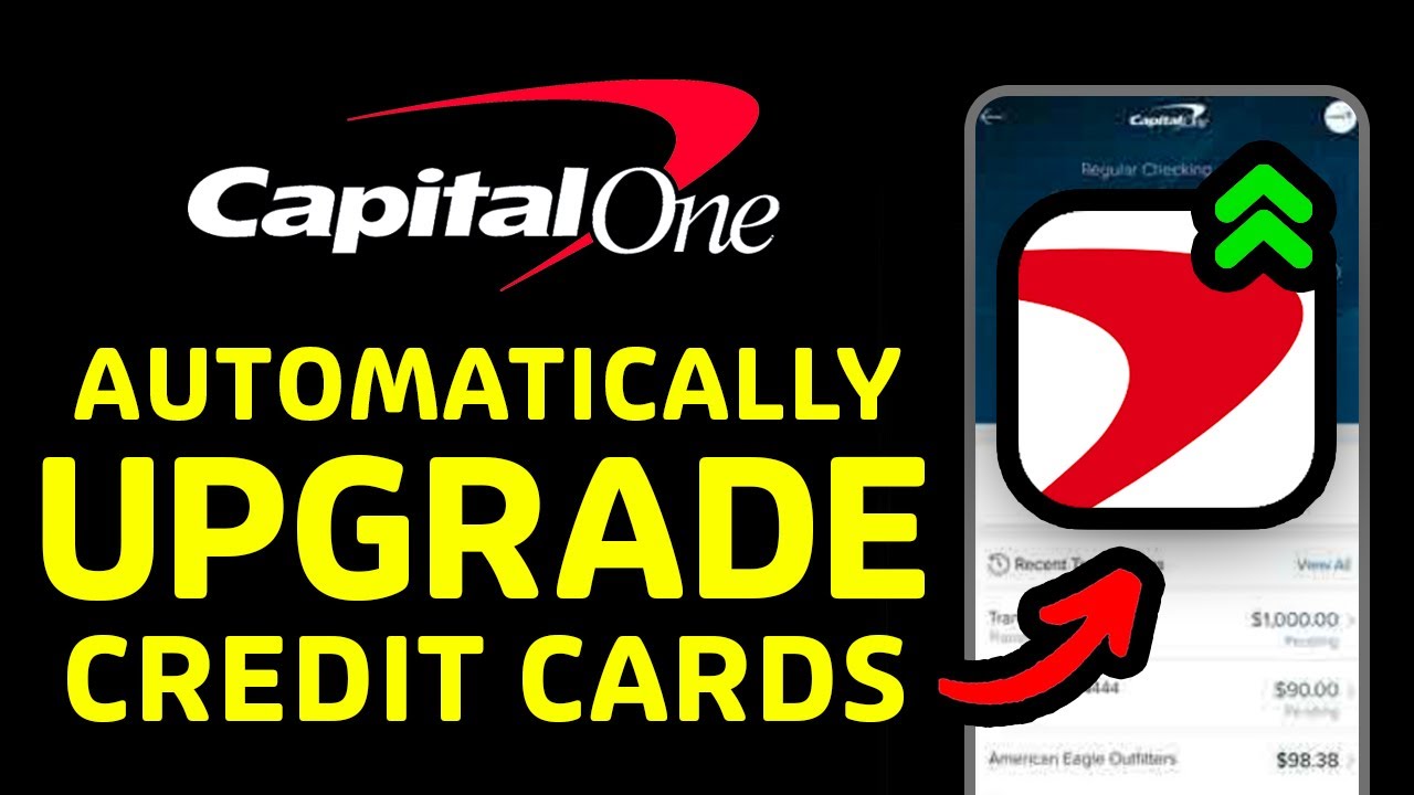 How To Automatically Upgrade Capital One Credit Card No Hard Check