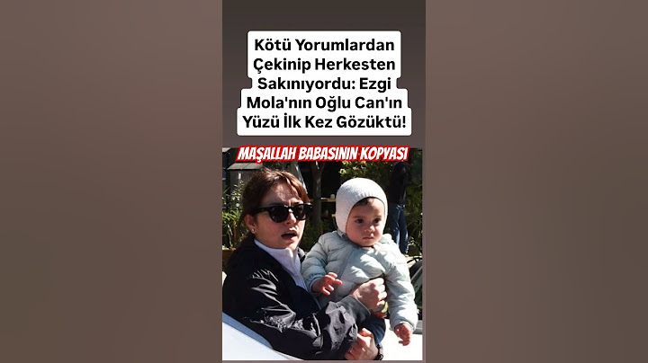 Ezgi Mola'nın Oğlu Can'ın Yüzü İlk Kez Gözüktü!maşallah nazar değmesin