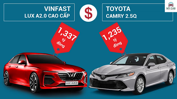 So sánh vinfast lux a2 0 với camry năm 2024