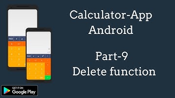| Part-9 | Delete Function of calculator in Android using android studio.