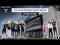 Amateur boxing show recap  post fight interviews home support  gym culture onenationboxing