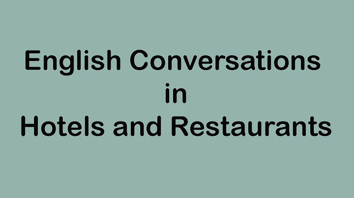English Conversations in Hotels and Restaurants - DayDayNews