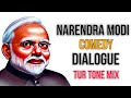 Narendra modi comedy dialogue  tur tone mix  full song dj modi bjp  dj knox 