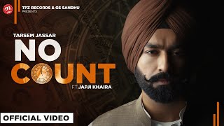 No Count (Official Video) | Tarsem Jassar ft Japji Khaira | 👍 2022 | TPZ Records