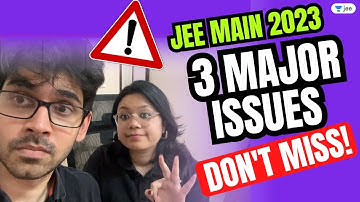 ⚠️ 3 MAJOR ISSUES ⚠️ - JEE Main 2023 🤬 DO NOT MISS #jee2023 #namokaul #nta #jee