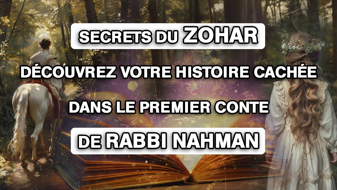 🚨Secrets du Zohar : Découvrez votre Histoire Cachée dans le 1ier Conte de Rabbi Nahman - Rav valensi