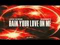 Lucas Estrada Feat Besomorph Rain Your Love On Me mp3