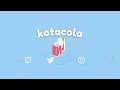 Welcome to kotacolas channel