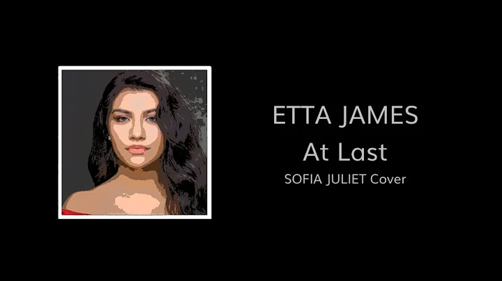 ETTA JAMES - At Lat - SOFIA JULIET Cover
