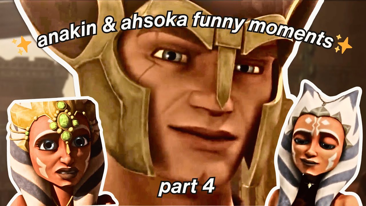 Anakin & Ahsoka FUNNY MOMENTS Part 4 YouTube