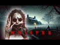 Whisper (2022) [Horror] [Thriller] 👻 Terror in the Shadows 🕯️ Full Movie