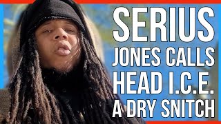 Serius Jones Calls Out Head I.C.E. for Alleged 'Dry Snitching' in Blogs
