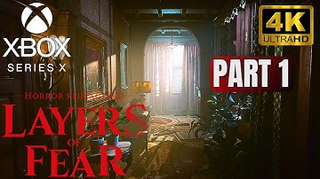 Layers of Fear (2023) | Part 1 - 4K 60fps (Xbox Series X) No Commentary