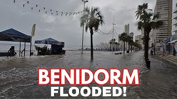 BENIDORM DESTROYED BY STORM – Streets FLOODED, Beach WASHED AWAY!