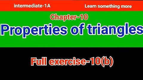 exercise-10(b)#full exercise-10 (b)#chap-10#properties of triangles#inter-1A#2023-24