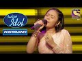 Nilanjana के Performance से हुए Judges Impress | Indian Idol Season 10