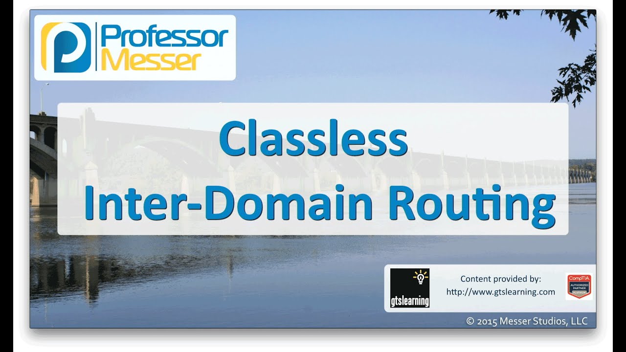 Classless Inter-Domain Routing - CompTIA Network+ N10-006 - 1.8