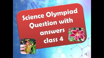 2023 Science Olympiad Question with answers for class 4 and class 3 kids