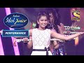 Junior Idol Nahid का "Malang" पर यह Performance है Amazing | Indian Idol Junior | Performance