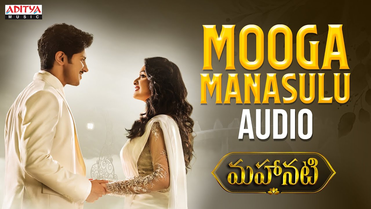 Mooga Manasulu Audio | Mahanati | Keerthy Suresh | Dulquer Salmaan | Nag Ashwin | Mickey J Meyer