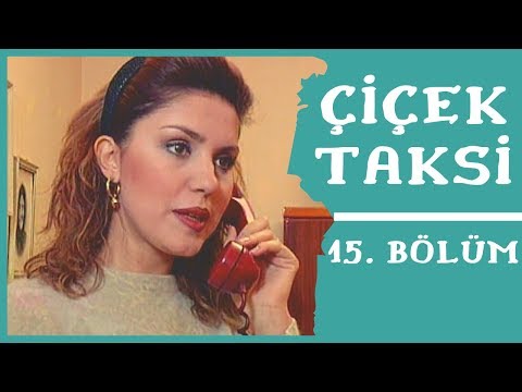 Çiçek Taksi | 15. Bölüm (1. Sezon)