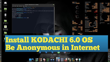How To Install Kodachi Linux 6.0 || H4CK Anonymously || Secure OS