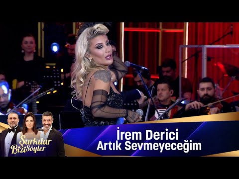 İrem Derici - ARTIK SEVMEYECEĞİM