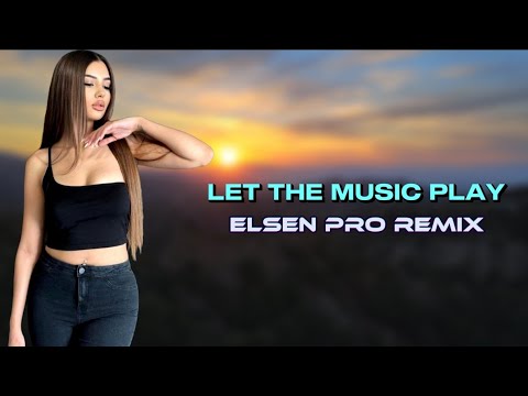 Elsen Pro - Let The Music Play