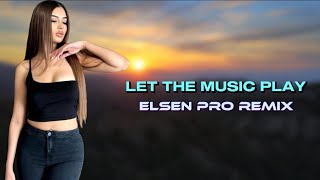 Elsen Pro - Let The Music Play Resimi