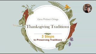 3 Ways to Preserve Thanksgiving and other Holiday Traditions for Your Family History