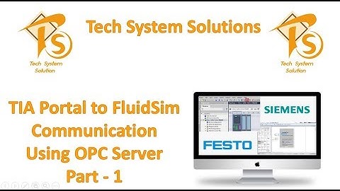 Siemens S7 Tia portal with fluidsim using OPC server-Part 1